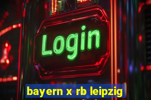 bayern x rb leipzig