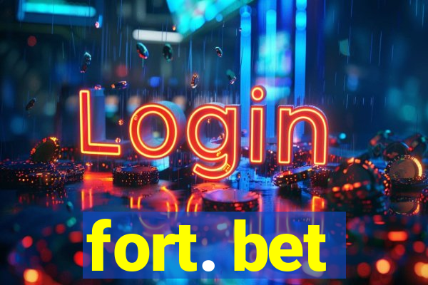 fort. bet