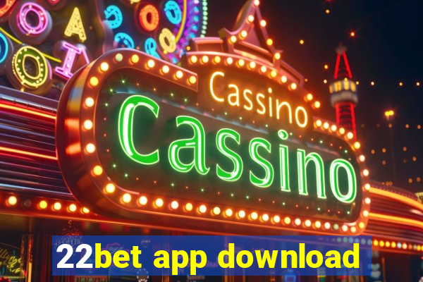 22bet app download