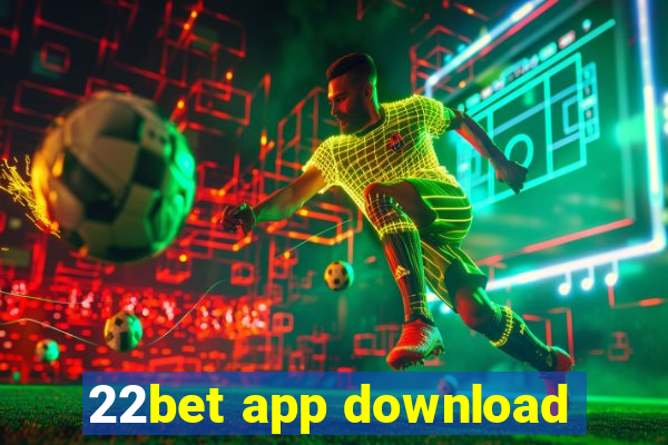 22bet app download