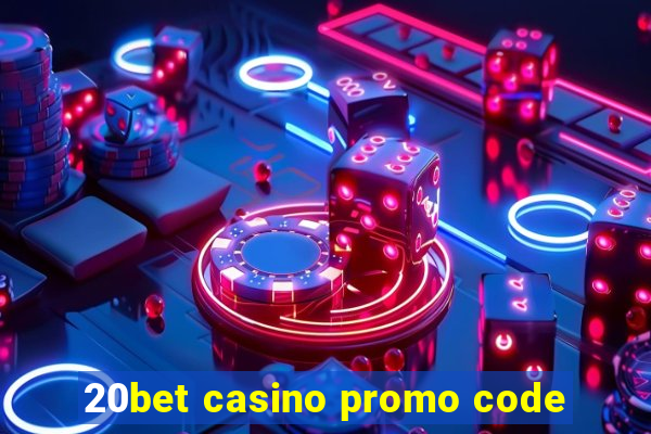 20bet casino promo code