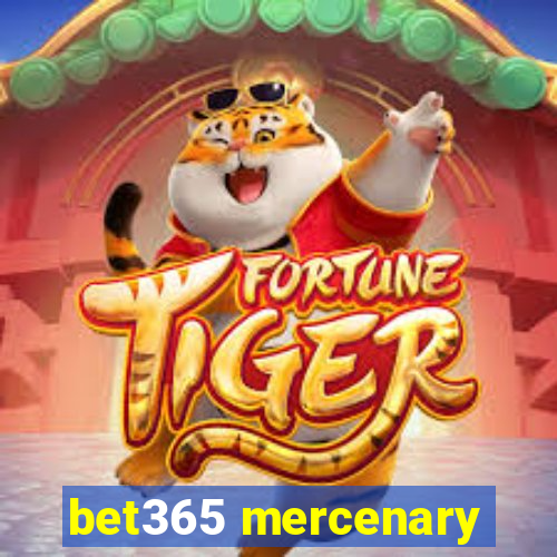 bet365 mercenary