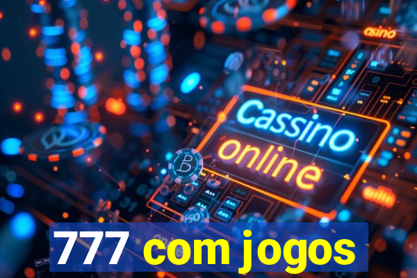 777 com jogos