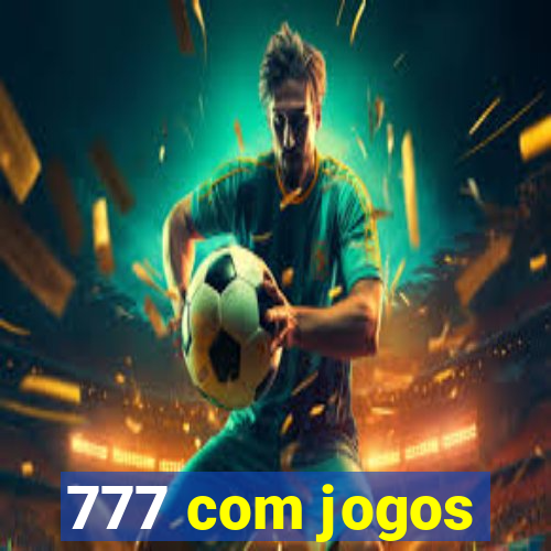 777 com jogos