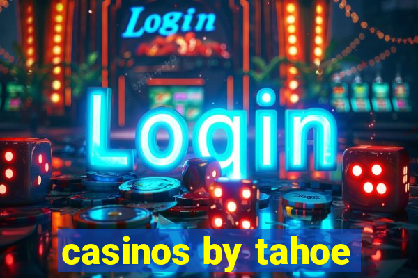 casinos by tahoe