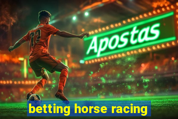 betting horse racing