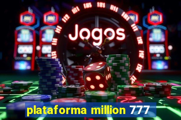 plataforma million 777