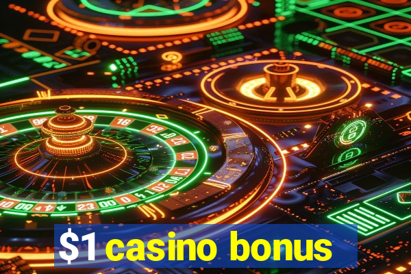 $1 casino bonus