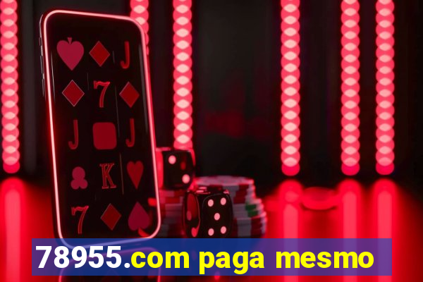 78955.com paga mesmo