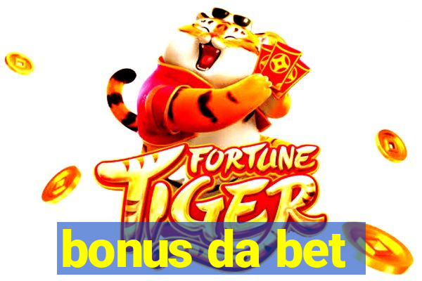 bonus da bet