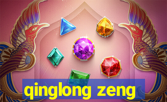 qinglong zeng