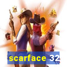 scarface 32