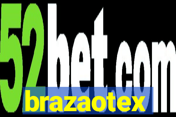 brazaotex