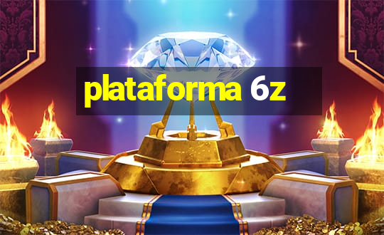 plataforma 6z