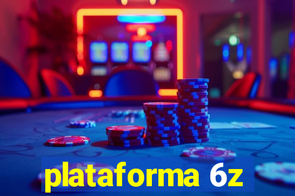 plataforma 6z