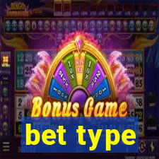 bet type