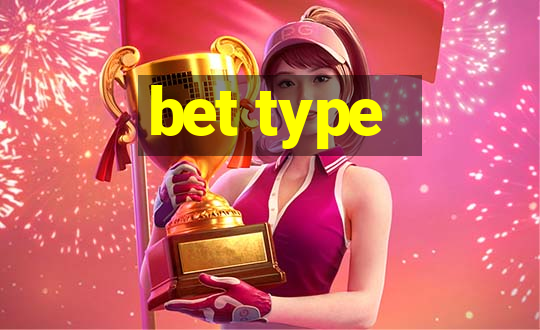 bet type