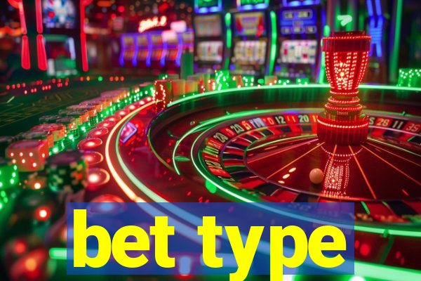 bet type