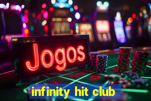 infinity hit club