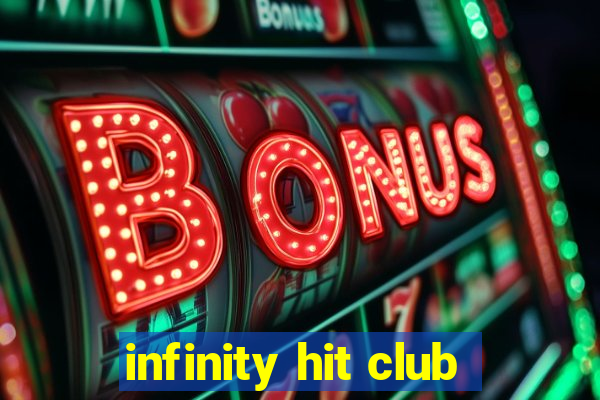 infinity hit club