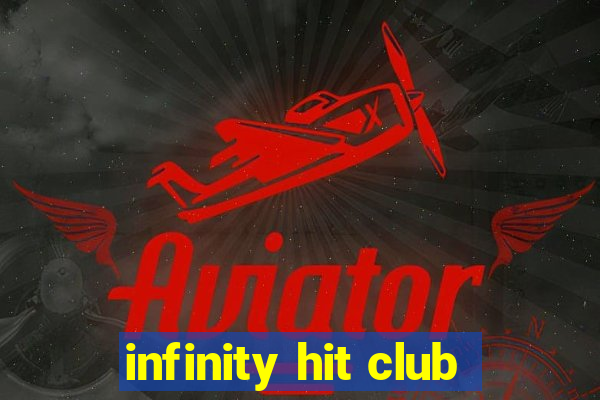 infinity hit club