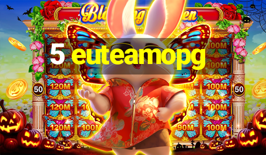 5 euteamopg