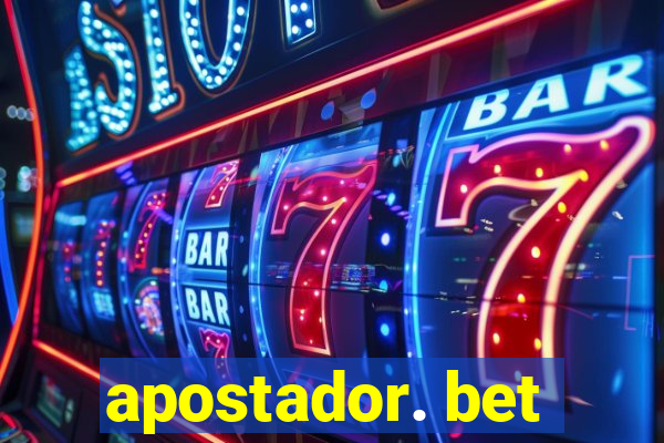 apostador. bet