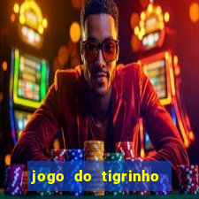 jogo do tigrinho com rodada grátis