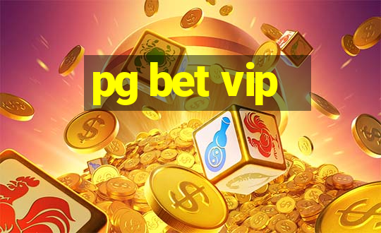 pg bet vip