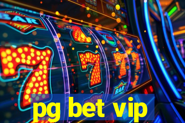 pg bet vip