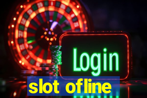 slot ofline