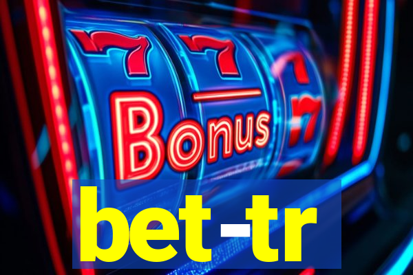 bet-tr