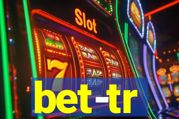 bet-tr