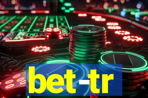 bet-tr