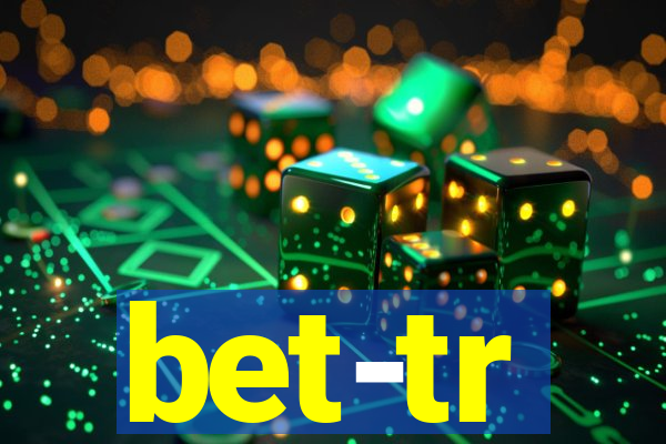 bet-tr