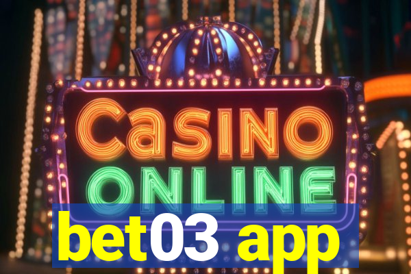 bet03 app