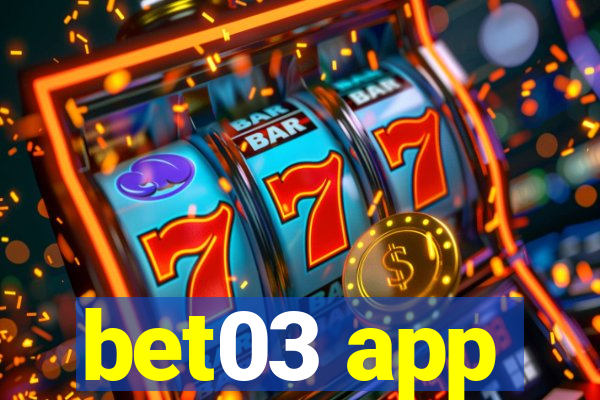 bet03 app