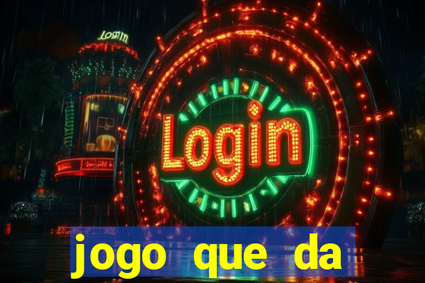 jogo que da dinheiro de verdade gratuito