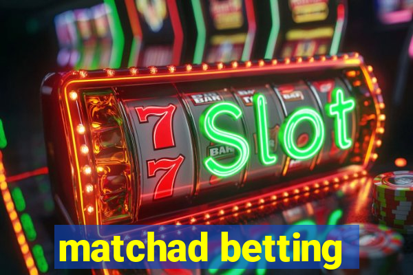 matchad betting