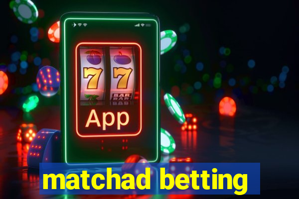 matchad betting