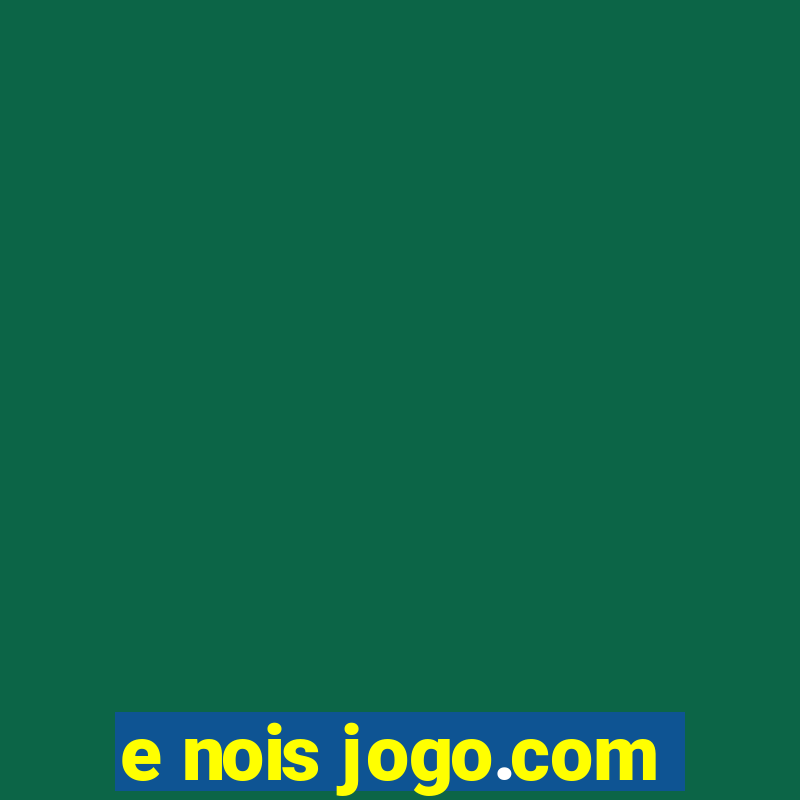 e nois jogo.com