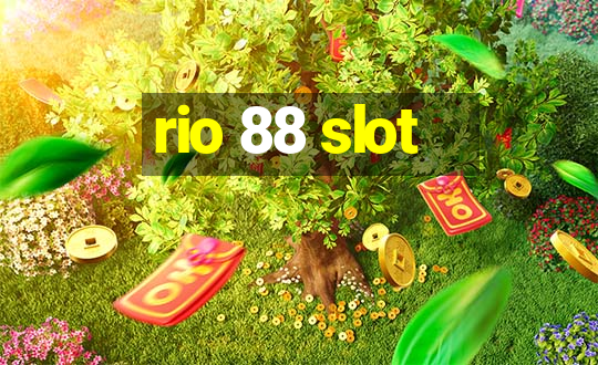 rio 88 slot