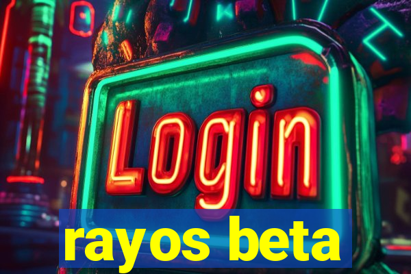 rayos beta