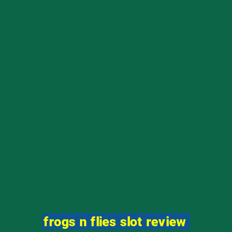 frogs n flies slot review