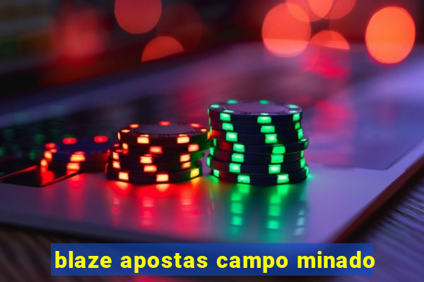 blaze apostas campo minado