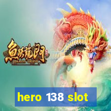 hero 138 slot