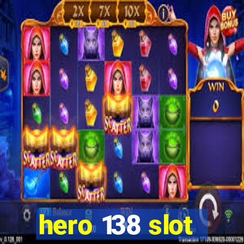 hero 138 slot