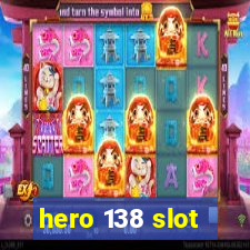 hero 138 slot