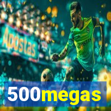 500megas