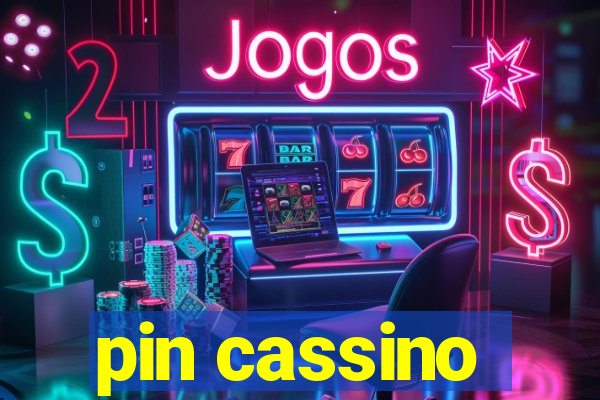 pin cassino